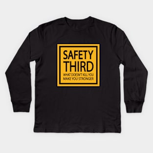 Safety Third Road Sign Fun Quote Kids Long Sleeve T-Shirt